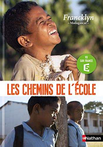 Les chemins de l'école : Francklyn : Madagascar by Pascal Plisson