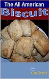 The All American Biscuit by Gia Scott