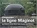 Comprendre la ligne Maginot (French Edition) by 