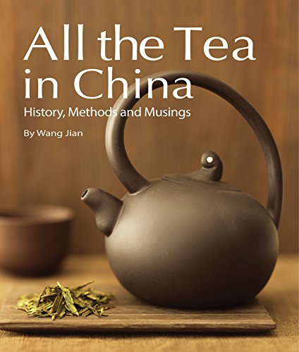 All the Tea in China: History, Methods and Musings by