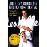 Kitchen Confidential Deluxe Edition: Adventures in the Culinary Underbelly