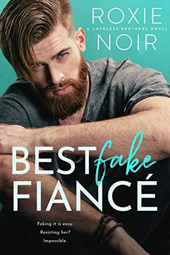Best Fake Fiancé: A Single Dad Romance (Loveless Brothers Book 2)