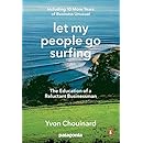 Let My People Go Surfing: The Education of a Reluctant Businessman--Including 10 More Years of Business Unusual