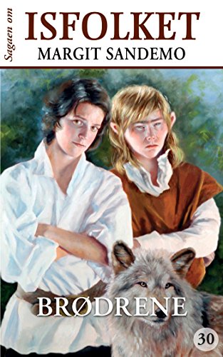 Isfolket 30 - Brødrene (Sagaen om Isfolket) (Danish Edition)