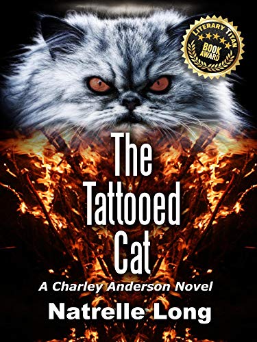 The Tattooed Cat: A Charley Anderson Novel by [Long, Natrelle]