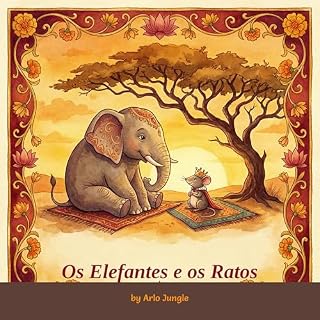 Livro Os Elefantes e os Ratos: Um clássico atemporal do Panchatantra sobre amizade e coragem da Índia antiga. (Panchatantra Tales: Timeless Wisdom for Modern Kids)