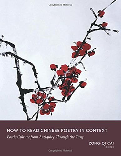 Download How to Read Chinese Poetry in Context: Poetic Culture from Antiquity Through the Tang PDF