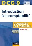 DCG 9 - Introduction à la comptabilité 2014/2015 - 6e édition - Corrigés du manuel by