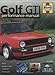 VW Golf Performance Manual (Haynes Performance Manual)
