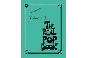 The Real Pop Book: Volume 2 - C Instruments | 200 Iconic Pop Songs with Lyrics and Chords | Lead Sheet Songbook in Real Book Format for Piano, Guitar, and Voice | Pop Sheet Music for Musicians