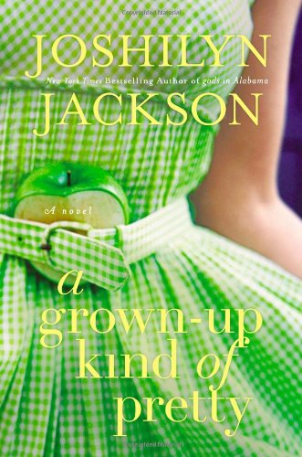 A Grown-Up Kind of Pretty: A Novel at Amazon