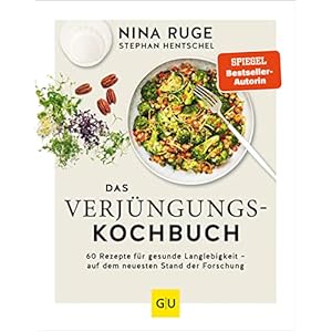 Das Verjüngungs-Kochbuch: 60 Rezepte für gesunde Langlebigkeit – auf dem neuesten Stand der Forschung (GU Einzeltitel Gesunde Ernährung) Gebundene Ausgabe – 2. April 2022