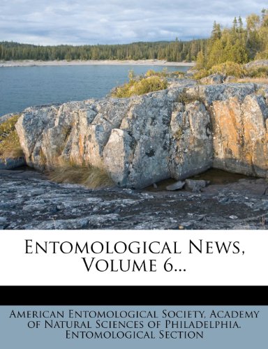 Entomological News, Volume 6...