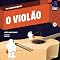 Livro O Violão (Um Instrumento Livro 12)