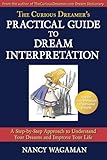 The Curious Dreamer's Practical Guide To Dream Interpretation: A Step-by-Step Approach to Understand by Nancy Wagaman