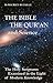 The Bible, the Qu'ran and Science: The Holy Scriptures Examined in the Light of Modern Knowledge