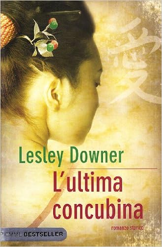 Lesley Downer - L'ultima concubina (2009)
