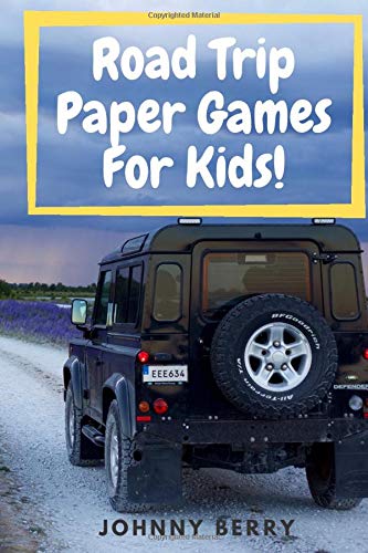 Road Trip Paper Games For Kids!: Compilation of 8 quick and fun paper ...