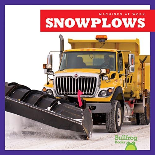 Snowplows (Bullfrog Books: Machines at Work)