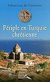 PÃ©riple en Turquie chrÃ©tienne (French Edition) by 