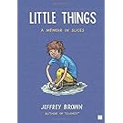 Little Things: A Memoir in Slices
