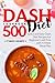 Dash Diet Cookbook: 500 Quick and Easy Dash Diet Recipes for Beginners and Pros with 4-Week Meal Plan