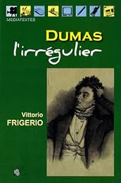 Dumas l'irrégulier