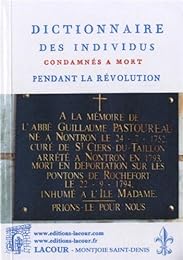 Dictionnaire des individus condamnés à mort pendant la Révolution