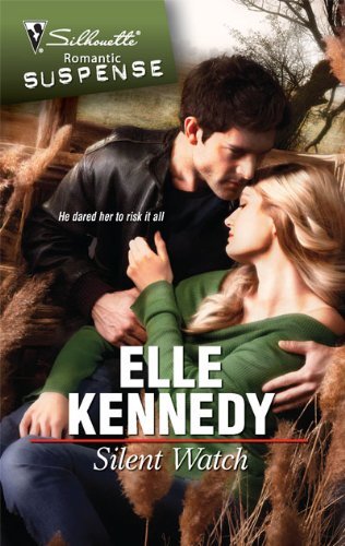 Silent Watch (Silhouette Romantic Suspense) by Elle Kennedy (2009-08-01) Silent Watch (Silhouette Romantic Suspense) by Elle Kennedy (2009-08-01)