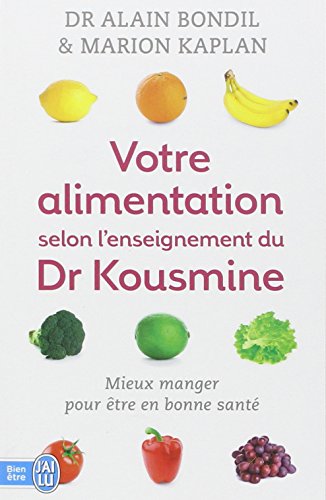 Votre alimentation selon l'enseignement du Dr Kousmine