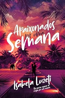 Livro Apaixonados Por Uma Semana