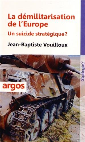 La  démilitarisation de l'Europe