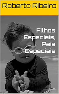 Livro Filhos Especiais, Pais Especiais