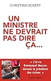 Un ministre ne devrait pas dire ça... (French Edition) by 