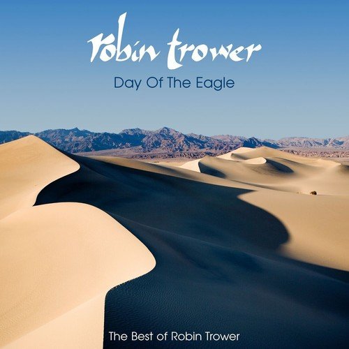 Robin Trower - Day Of The Eagle - The Best Of Robin Trower - Zortam Music