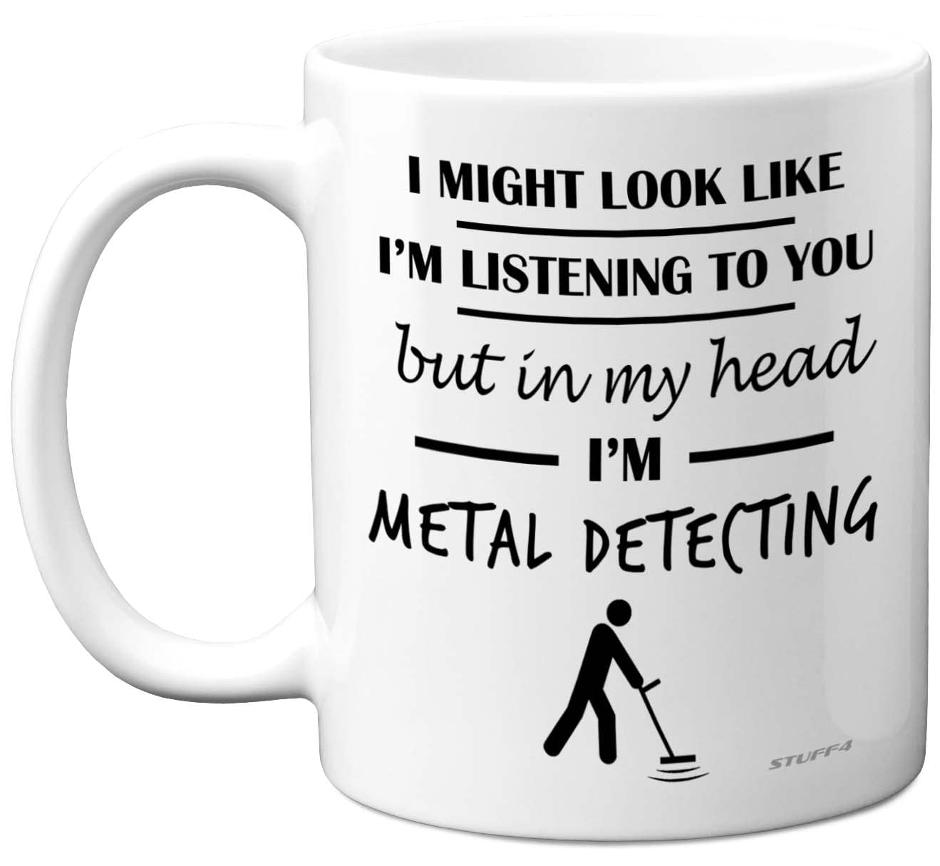 Stuff4 Metal Detectorist Gifts - in My Head I'm Metal Detecting - Funny Detecting Gifts Men Women, Detector Enthusiasts Present, 11oz Ceramic Dishwasher Safe Premium Mugs Novelty Cup — image 1