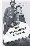 Front cover for the book The Belchamber Scandal by Frances Murray