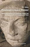 Through a Glass Darkly: Bernard Lonergan & Richard Rorty on Knowing Without a God's-eye View (Marquette Studies in Philosophy)
