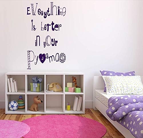 isti Everything is Better in Your Pyjamas, Fun, Girls, Wall Art Decal Vinyl Sticker