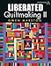 Liberated Quiltmaking II by 