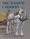 Front cover for the book Railway Carriers by Edward Paget-Tomlinson