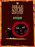 Image de Mille ans de contes, Afrique (French Edition)