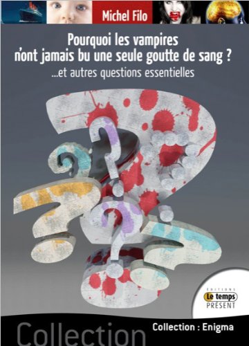 Pourquoi les vampires n'ont jamais bu une seule goutte de sang ?