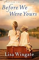 Before We Were Yours: A Novel