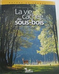 La  vie cachée des sous-bois