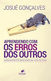 Livro Aprendendo com os Erros dos Outros: Ensinamentos Baseados na Vida de Davi