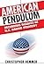 American Pendulum: Recurring Debates in U.S. Grand Strategy (Cornell Studies in Security Affairs) by Christopher Hemmer