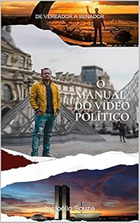 Livro O Manual do Vídeo Político: Passa a Passo Para Se Tornar Um Filmmaker de Sucesso