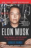 Elon Musk: Tesla, SpaceX, and the Quest for a Fantastic Future