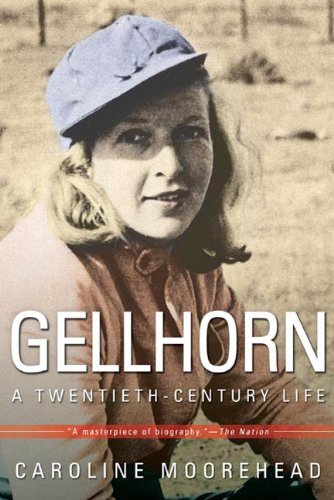 Gellhorn: A Twentieth-Century Life by Caroline Moorehead